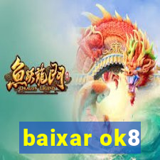 baixar ok8